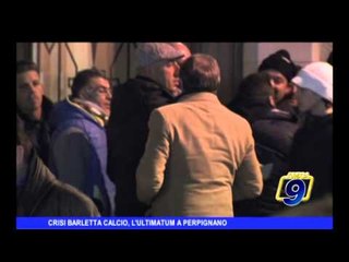 Crisi Barletta Calcio | L'ultimatum a Perpignano