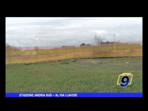 Stazione Andria Sud, al via i lavori