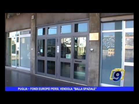 PUGLIA | Fondi europei persi, Vendola: Balla spaziale