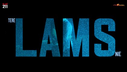 Tere Lams Ne | FLAT 211 | Mohammed Irfan | Lyrical Video