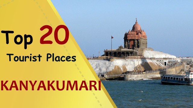 KANYAKUMARI Top 20 Tourist Places | Kanyakumari Tourism