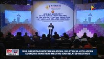 Mga napagtagumpayan ng ASEAN, inilatag sa 49th ASEAN Econominc Ministers Meeting and Related Meetings