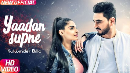 Yaadan Supne Full HD Video Song Kulwinder Billa - Dr Zeus - New Punjabi Songs 2017
