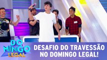 Desafio do Travessão no Domingo Legal