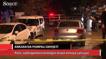 Başkent’te pompalı dehşeti