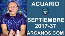 ACUARIO SEPTIEMBRE 2017-10 al 16 de Sept 2017-Amor Solteros Parejas Dinero Trabajo-ARCANOS.COM