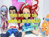 THE STORY OF LITTLE MERMAID TOYS PLAY ARIEL PRINCE ERIC ROCHELLE GOYLE NEMO DISNEY FAIRY, MONSTER HIGH , FINDING DORY ,P