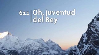 HIMNO 611 | OH, JUVENTUD DEL REY | HIMNARIO ADVENTISTA CANTADO