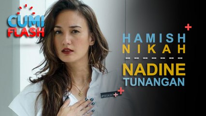 Hamish Nikah, Nadine Chandrawinata Langsung Buru-buru Tunangan? - CumiFlash 11 September 2017