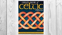 Download PDF Great Book of Celtic Patterns: The Ultimate Design Sourcebook for Artists and Crafters FREE