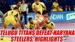 PKL 2017: Telugu Titans crush Haryana Steelers 37-19, Highlights | Oneindia News