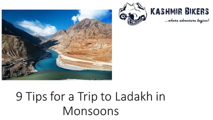 9 Tips for a Trip to Ladakh in Monsoons