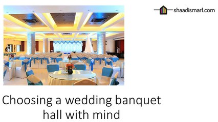 Choosing a wedding banquet hall with mind