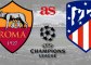 Champions League | ROMA vs ATLÉTICO MADRID - Live Now!