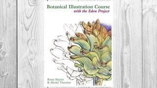 Download PDF Botanical Illustration Course: With the Eden Project FREE