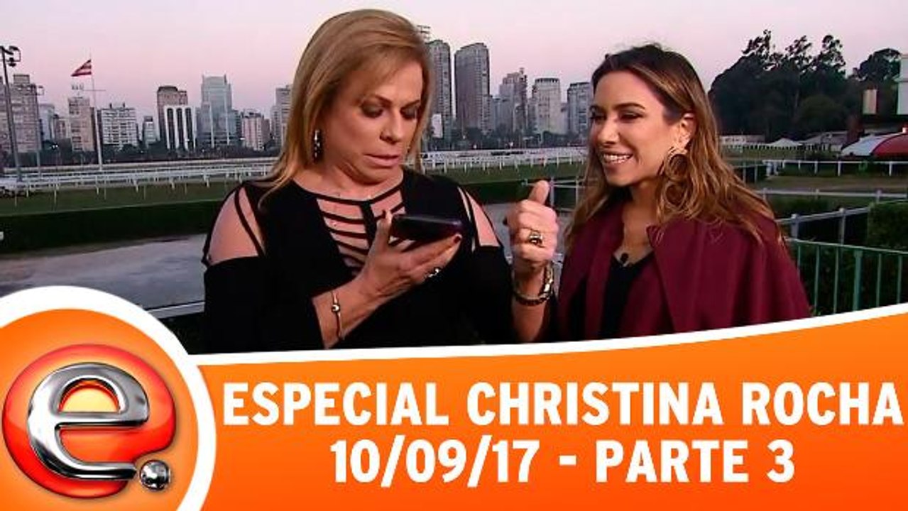 Especial Christina Rocha - Parte 3