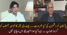 With Foreign Minister like Khawaja Asif Pakistan doesn't need enemies -  Ch. Nisar