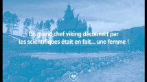 Un grand chef viking découvert par des scientifiques était en fait... une femme !