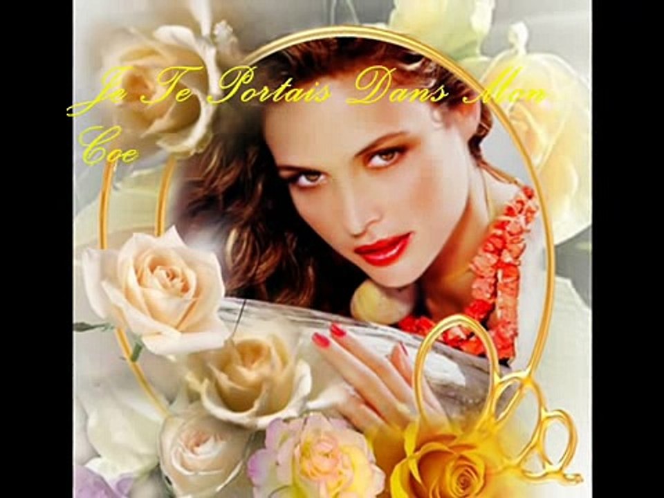♥♫Je Te Portais Dans Mon Coeur♥♫
