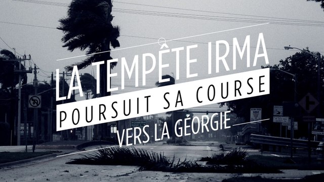 Ouragan Irma : au moins trois morts en Floride