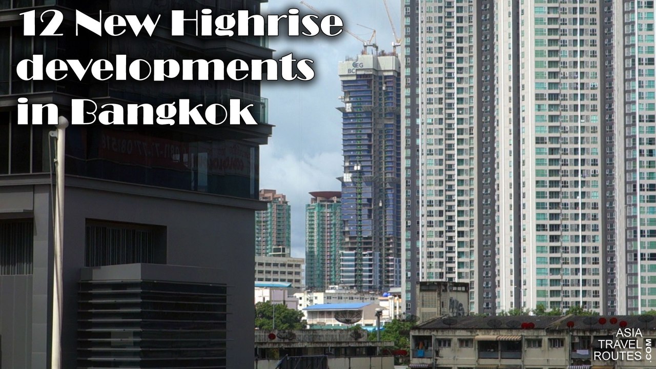 12 New Highrise developments in Bangkok