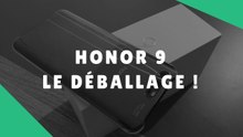 Honor 9 - Le deballage (Unboxing)