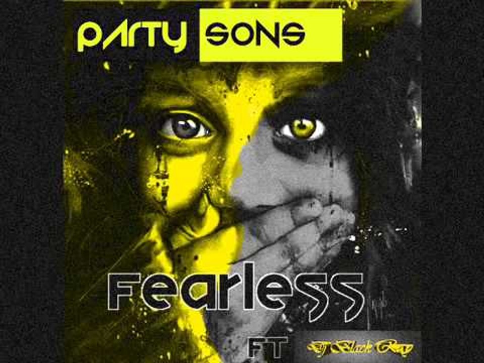 Party Sons Ft Black Ray Fearless