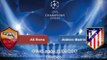 [Live] AS Roma vs Atlético Madrid UEFA Champions league 2017