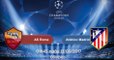 Roma vs Atlético Madrid [Live Streaming] Champions 2017