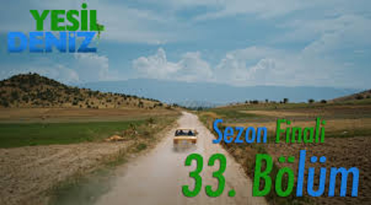 Yeşil Deniz 33/2 (Sezon Finali)