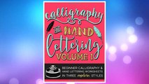 Download PDF Calligraphy & Hand Lettering: Volume 1: Beginner Calligraphy & Hand Lettering Worksheets in Three Modern Styles (Practice Makes Progress Series) FREE