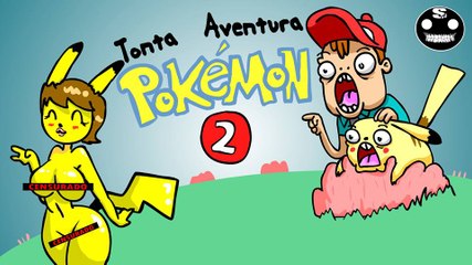 Tonta Aventura Pokemon 2 SUJES