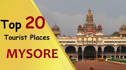 "MYSORE" Top 20 Tourist Places | Mysore Tourism