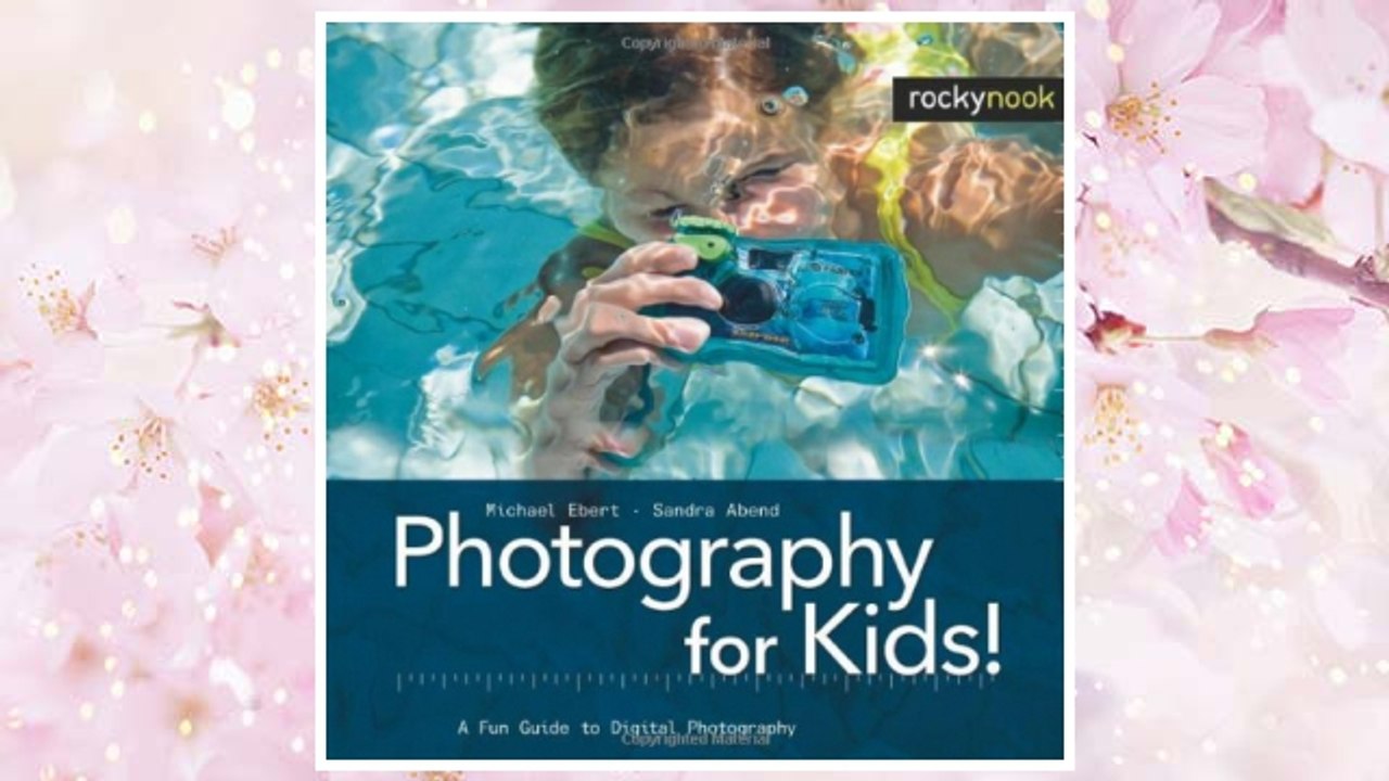 Photography for Kids!: A Fun Guide to Digital Photography (English and English Edition) FREE Download PDF