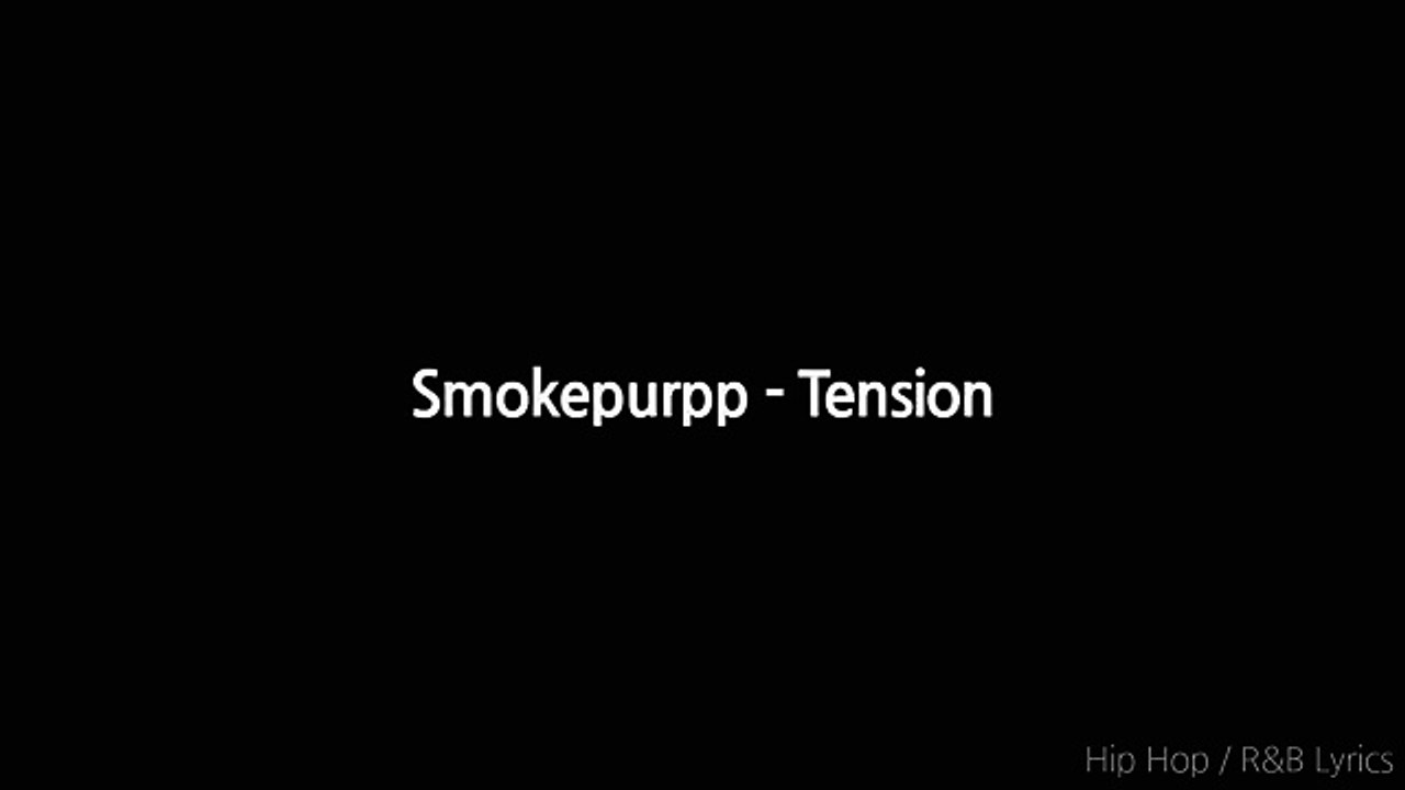 Smokepurpp - Tension (Lyrics)