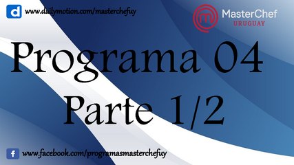 11/09/17 | Programa 04 | Parte 1/2 | MasterChefUY2