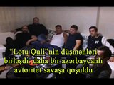 “Lotu Quli”nin düşmənləri birləşdi: daha bir azərbaycanlı avtoritet savaşa qoşuldu