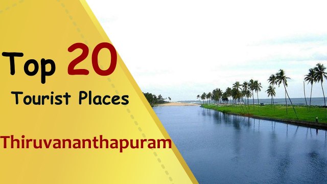 Thiruvananthapuram Top 20 Tourist Places | Trivandrum Tourism