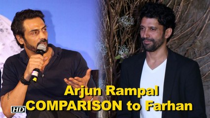 Arjun Rampal on COMPARISON with Farhan Akhtar