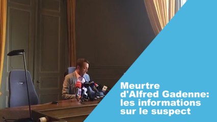 Meurtre d'Alfred Gadenne: les informations sur le suspect