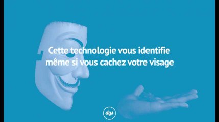 Cette technologie vous identifie même si vous cachez votre visage