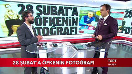 Yakup Köse Anlatıyor! 28 Şubat'a Öfkenin Fotoğrafı