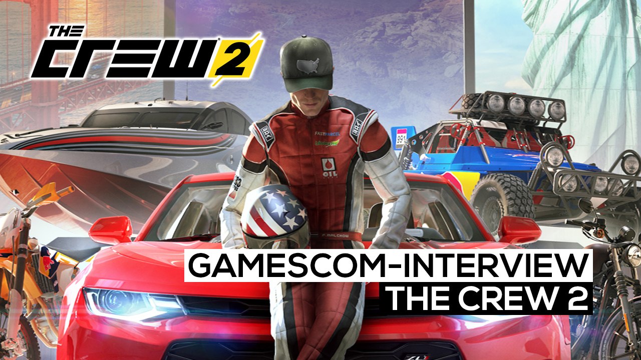 The Crew 2 - gamescom 2017-Interview
