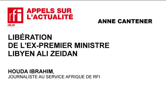 Libération de l’ex-Premier ministre libyen Ali Zeidan