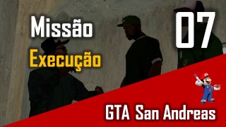 Missão 07 - Execução - Zerando GTA San Andreas