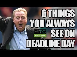 6 Things You Always See On Transfer Deadline Day