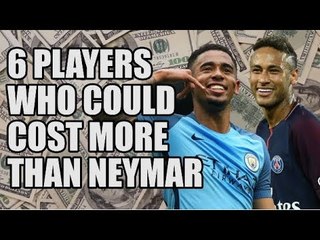 6 Players Who Could Cost MORE Than Neymar