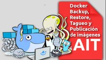 Docker - Backup, Restore, Tagueo y Publicación de imágenes.