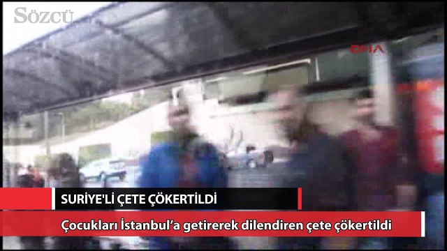 Suriyeli çocukları kiralayan çete çökertildi