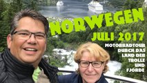 Norwegen mit dem Motorrad - Teil 2 - Juli 2017 - Durch das Land der Trolle und Fjorde - Tour to Norway